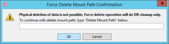 Deleting a Mount Path Without Backup Data